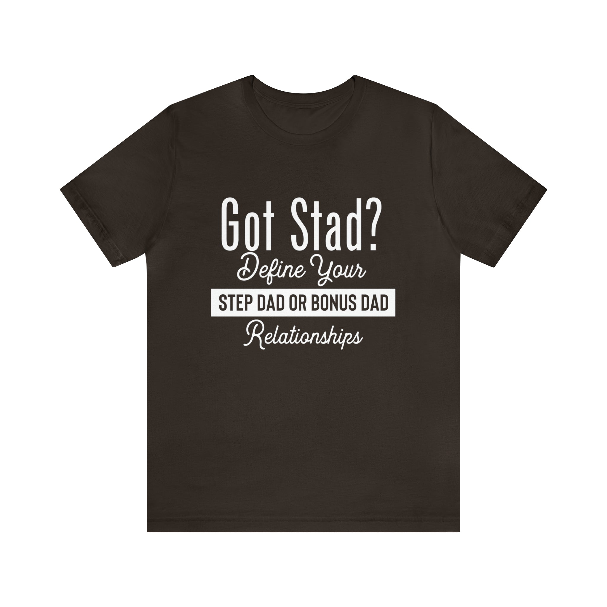 Fathers Day Gift Step Dad Unisex Softstyle T-Shirt Got Stad? Step Dad