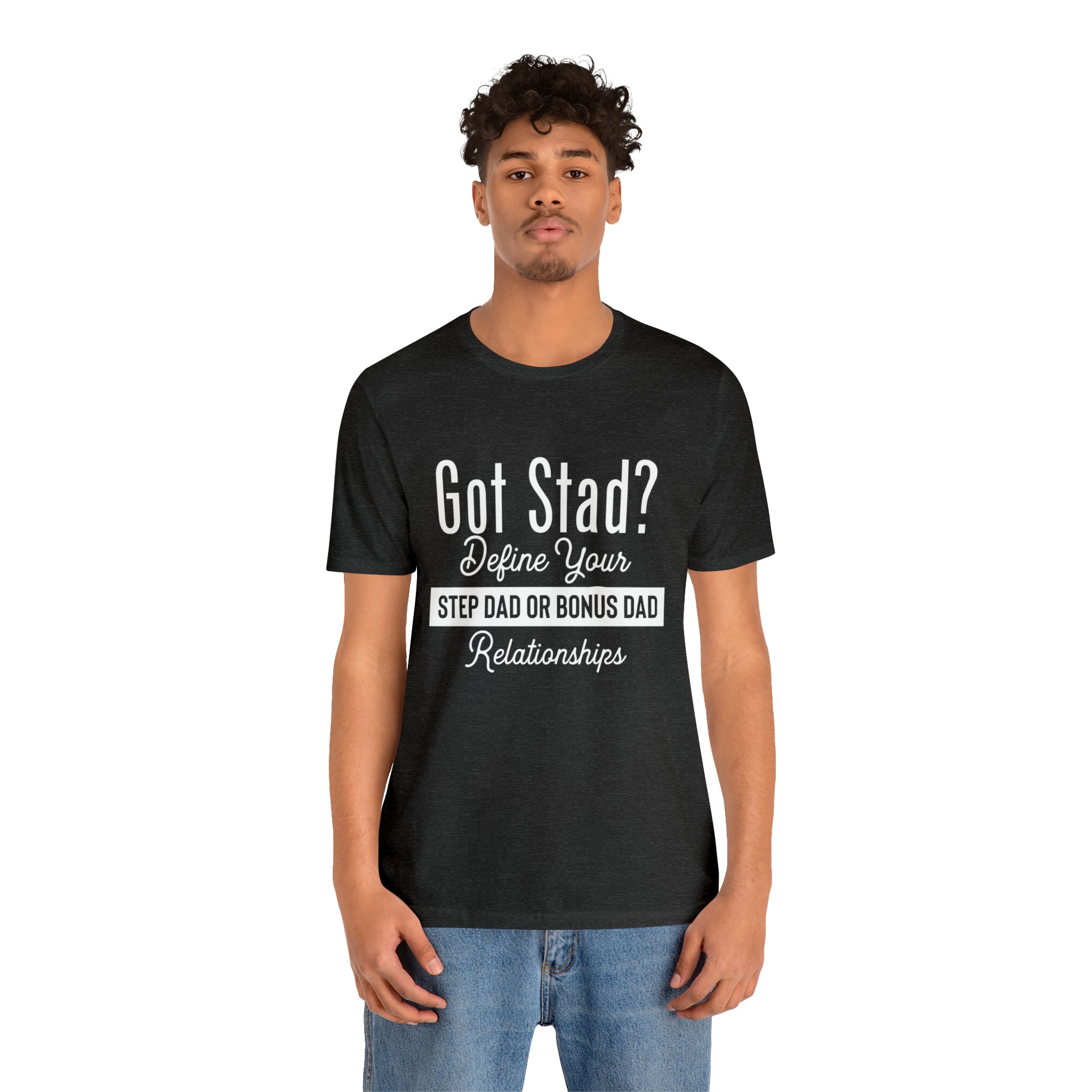 Fathers Day Gift Step Dad Unisex Softstyle T-Shirt Got Stad? Step Dad