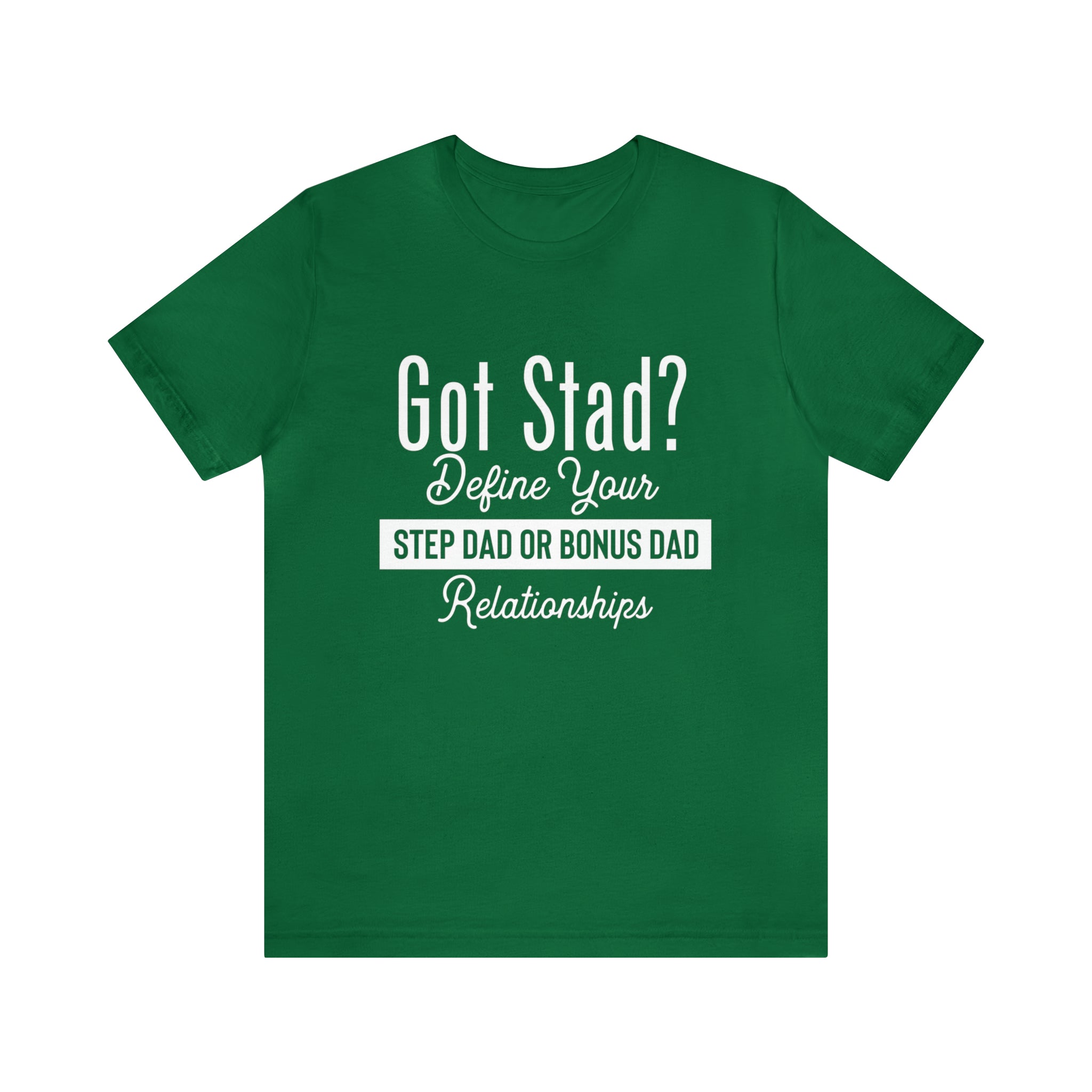 Fathers Day Gift Step Dad Unisex Softstyle T-Shirt Got Stad? Step Dad