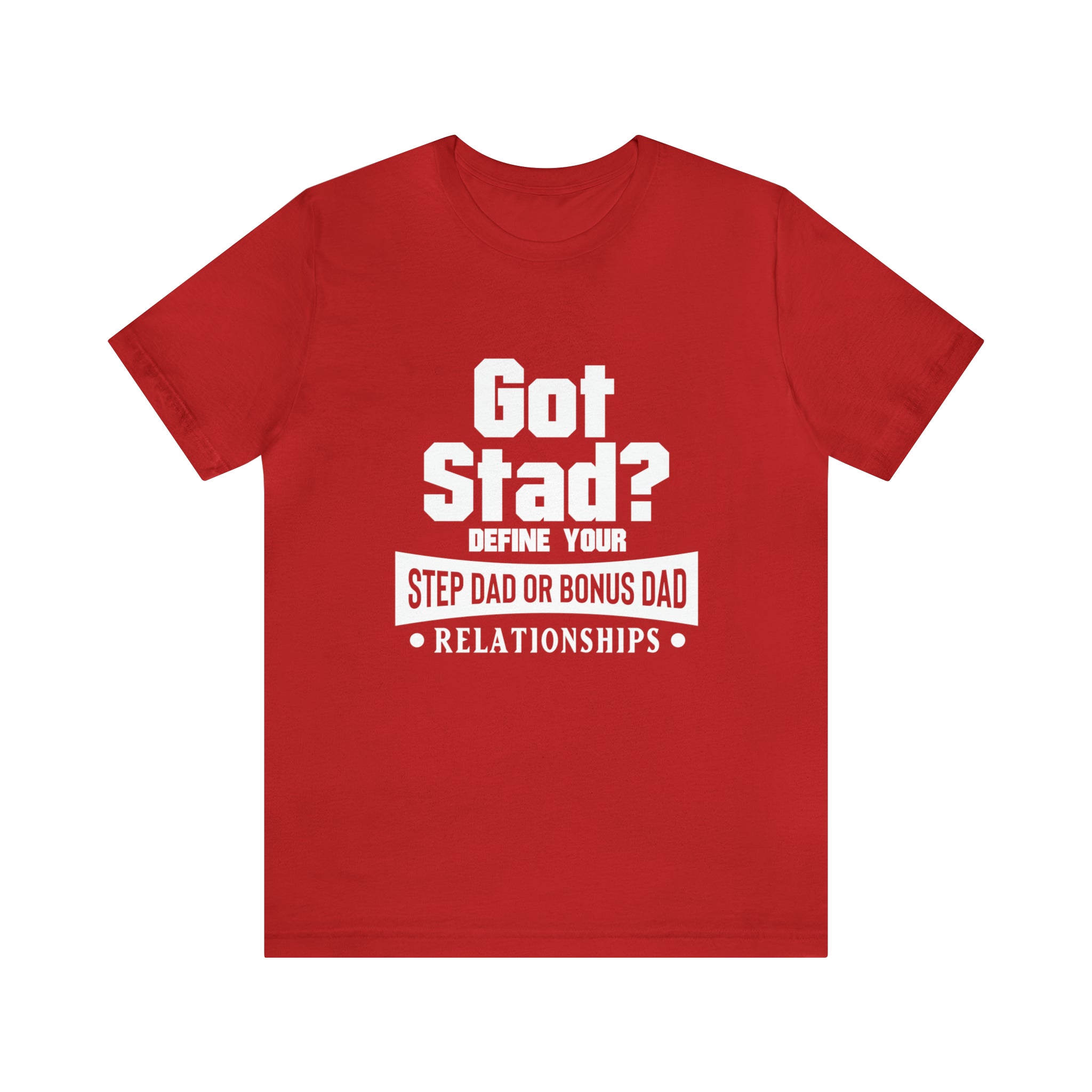 Fathers Day Gift Step Dad Unisex Softstyle T-Shirt Got Stad? Step Dad