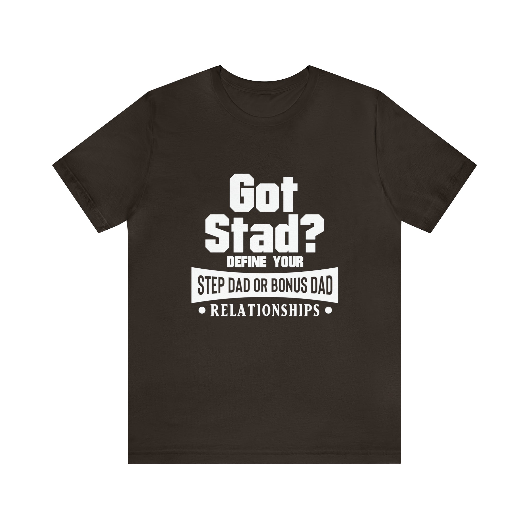 Fathers Day Gift Step Dad Unisex Softstyle T-Shirt Got Stad? Step Dad