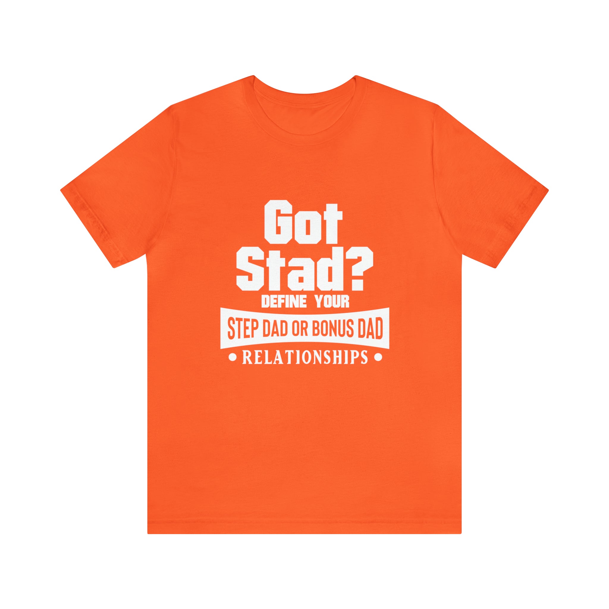 Fathers Day Gift Step Dad Unisex Softstyle T-Shirt Got Stad? Step Dad
