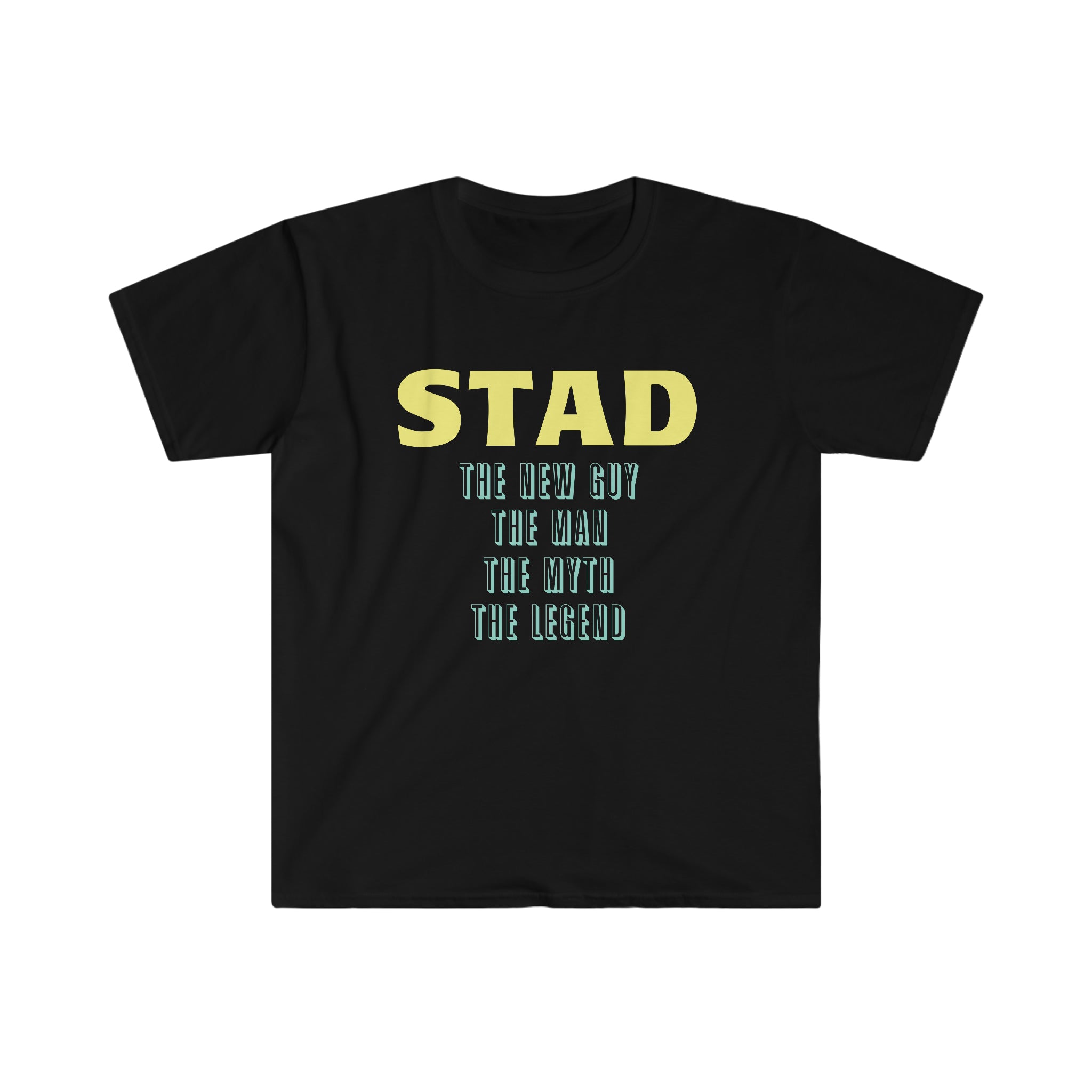 Fathers Day Gift Step Dad Unisex Softstyle T-Shirt Stad the new guy step dad