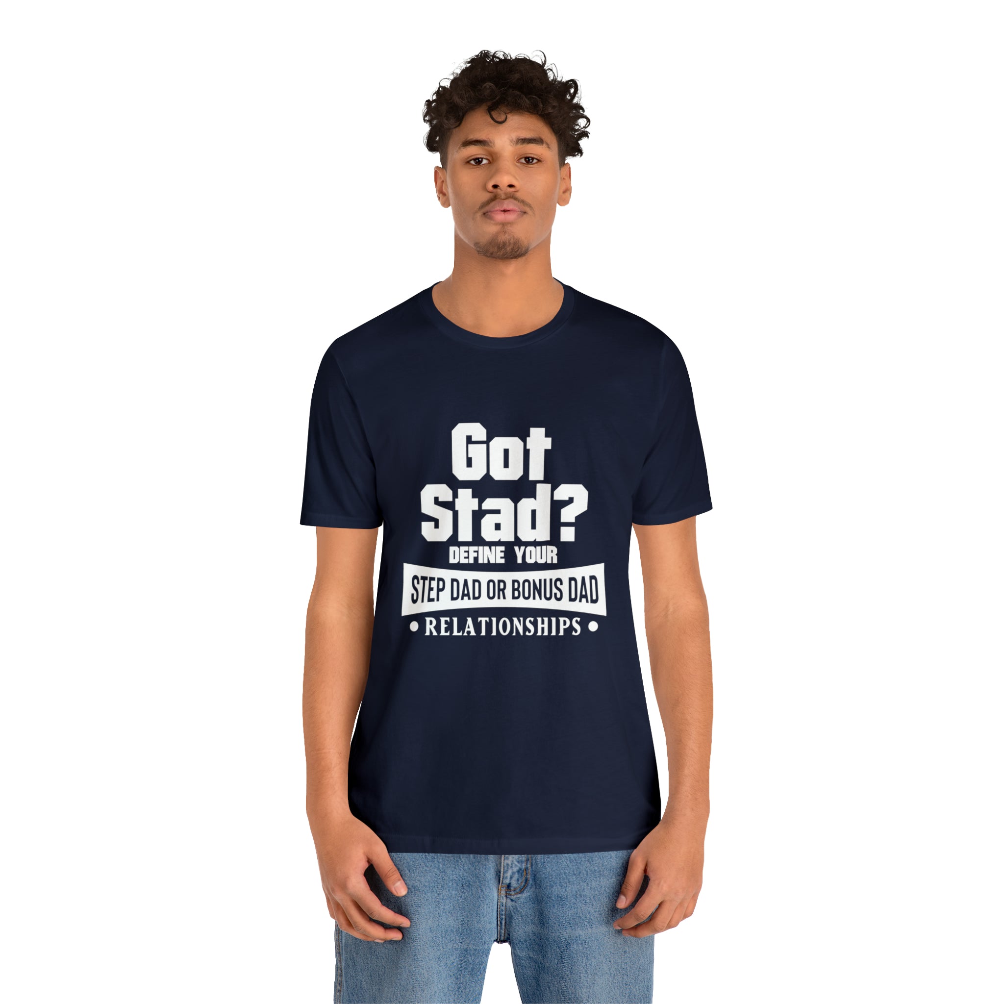 Fathers Day Gift Step Dad Unisex Softstyle T-Shirt Got Stad? Step Dad