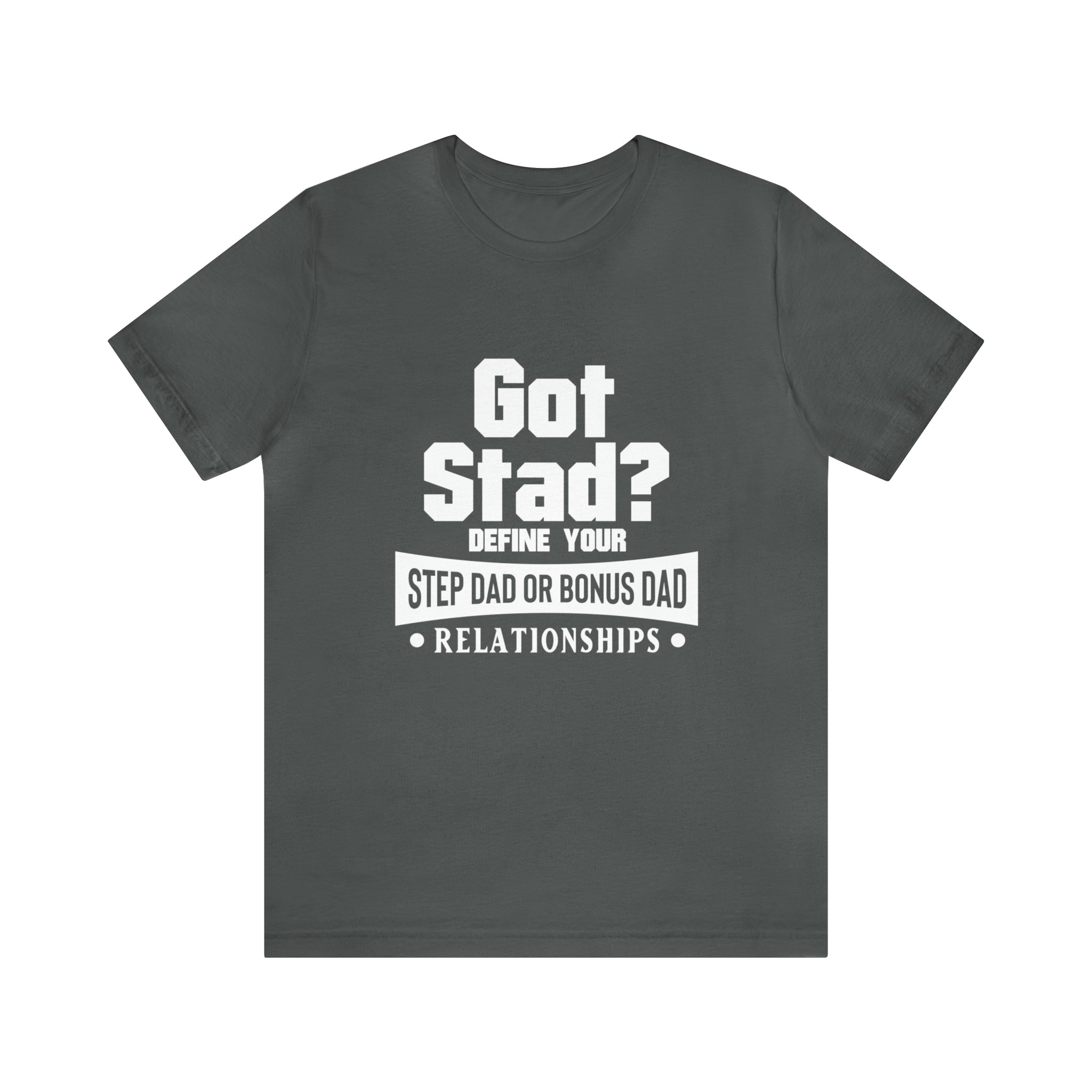 Fathers Day Gift Step Dad Unisex Softstyle T-Shirt Got Stad? Step Dad