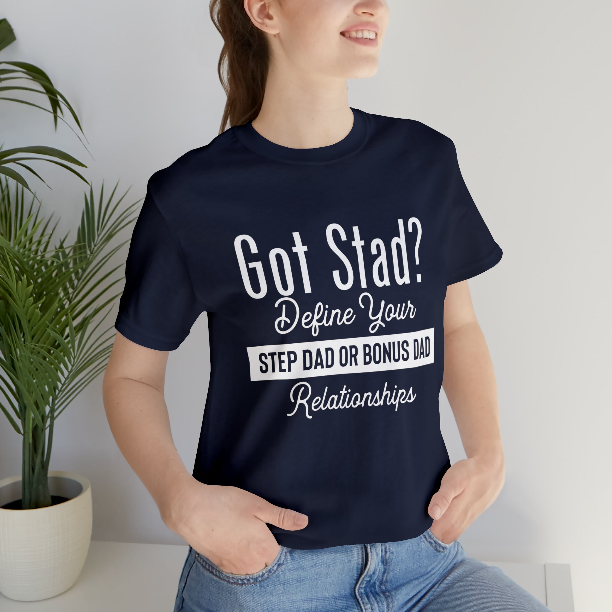 Fathers Day Gift Step Dad Unisex Softstyle T-Shirt Got Stad? Step Dad