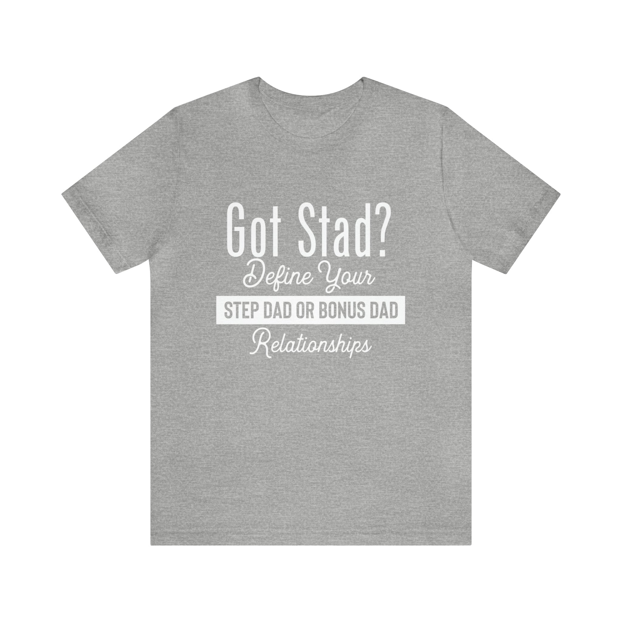 Fathers Day Gift Step Dad Unisex Softstyle T-Shirt Got Stad? Step Dad