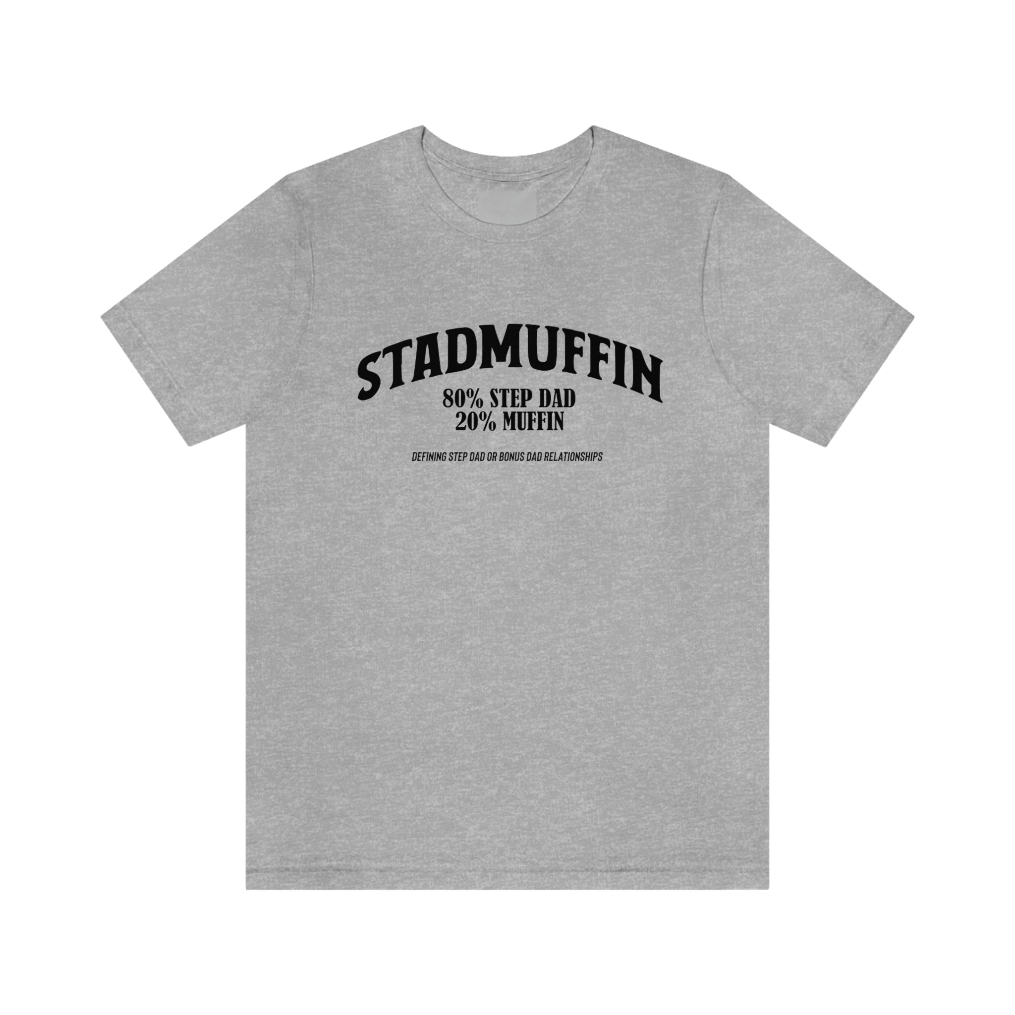 Fathers Day Gift Step Dad Unisex Softstyle T-Shirt Stad Muffin Step Dad