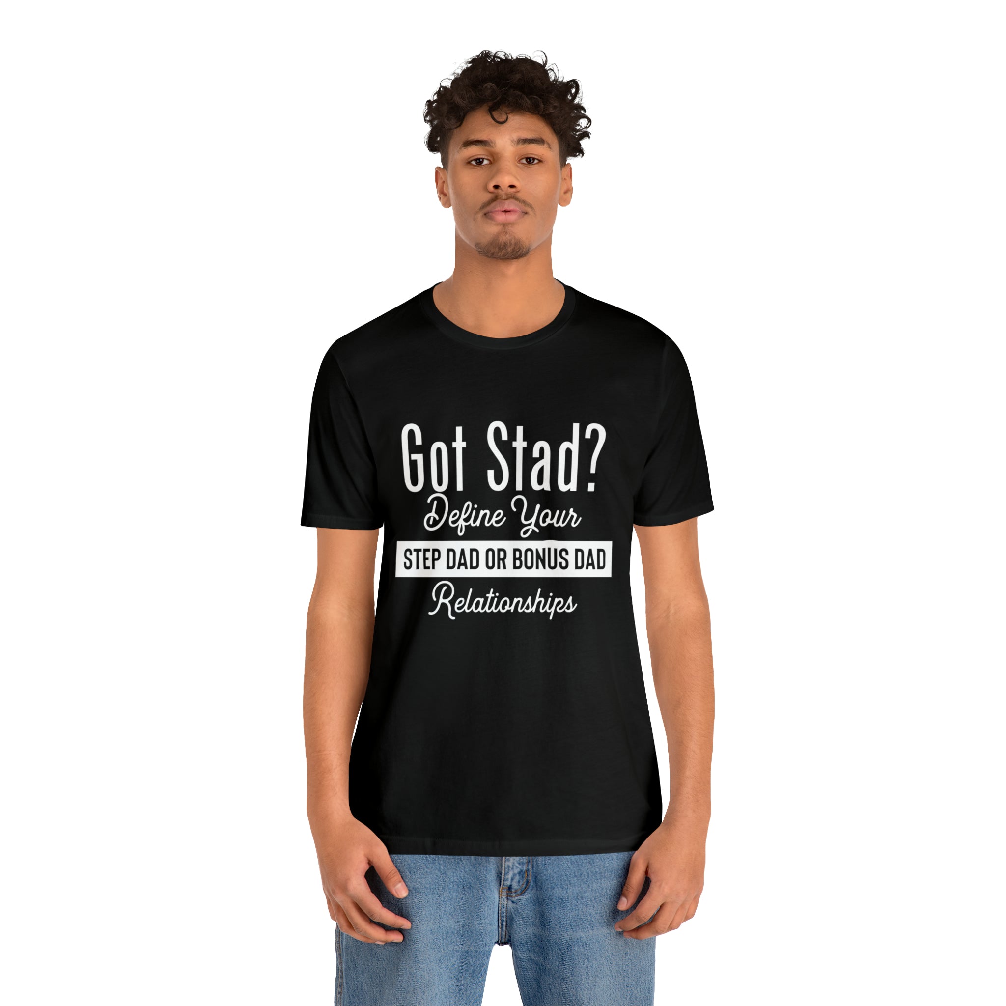 Fathers Day Gift Step Dad Unisex Softstyle T-Shirt Got Stad? Step Dad