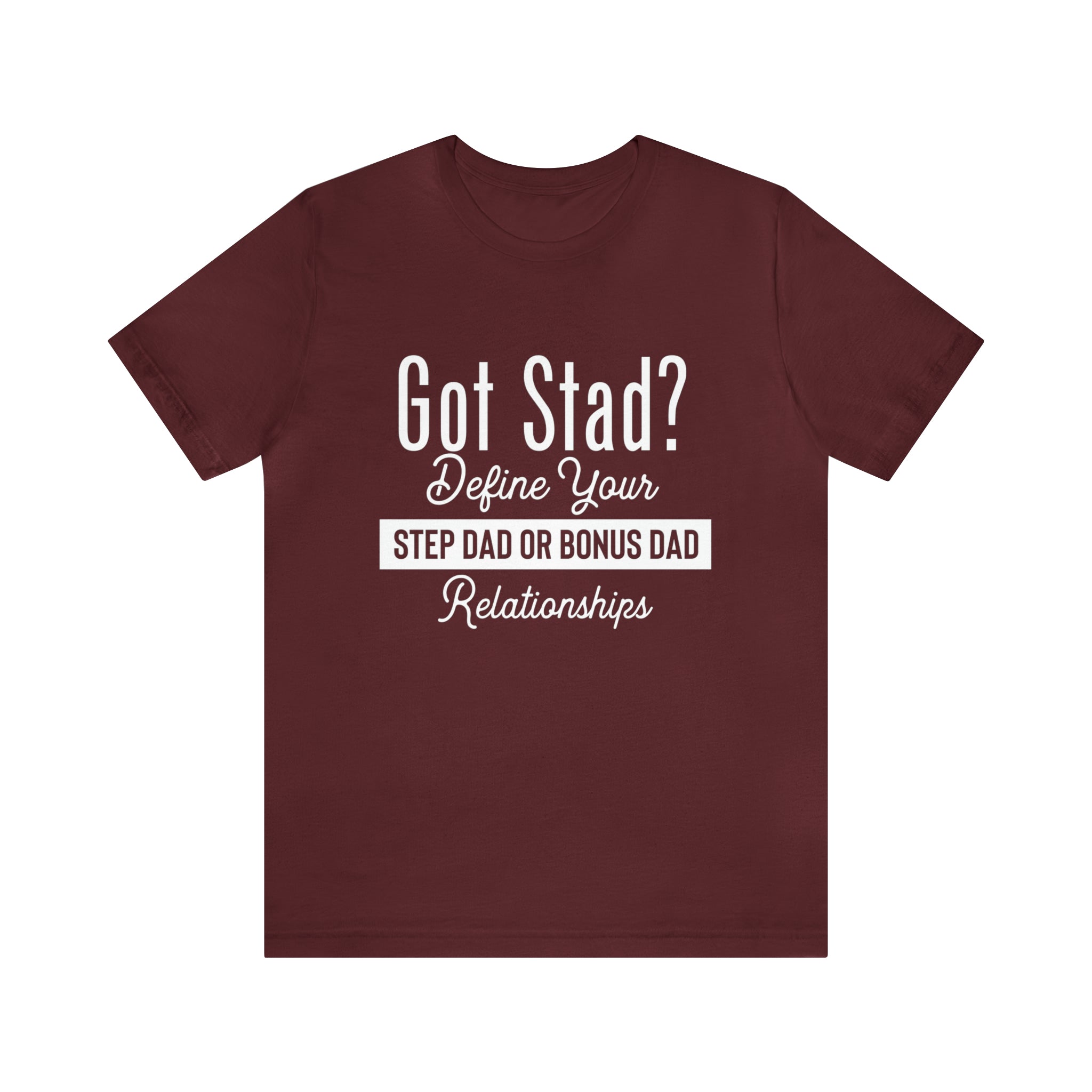 Fathers Day Gift Step Dad Unisex Softstyle T-Shirt Got Stad? Step Dad