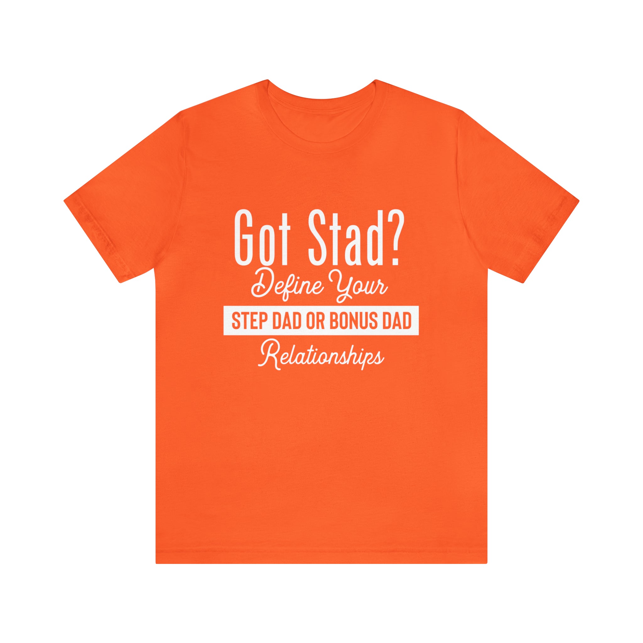Fathers Day Gift Step Dad Unisex Softstyle T-Shirt Got Stad? Step Dad