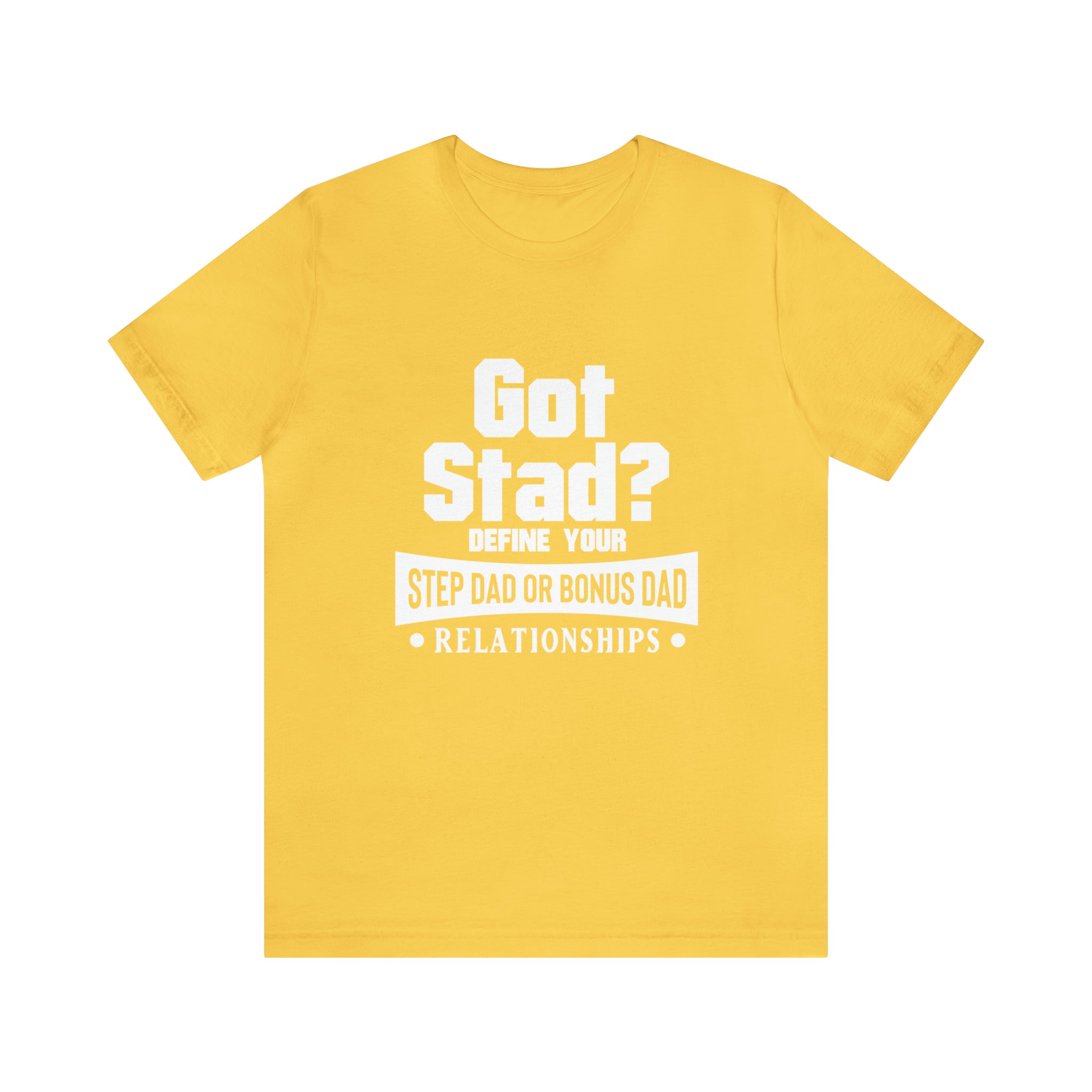 Fathers Day Gift Step Dad Unisex Softstyle T-Shirt Got Stad? Step Dad