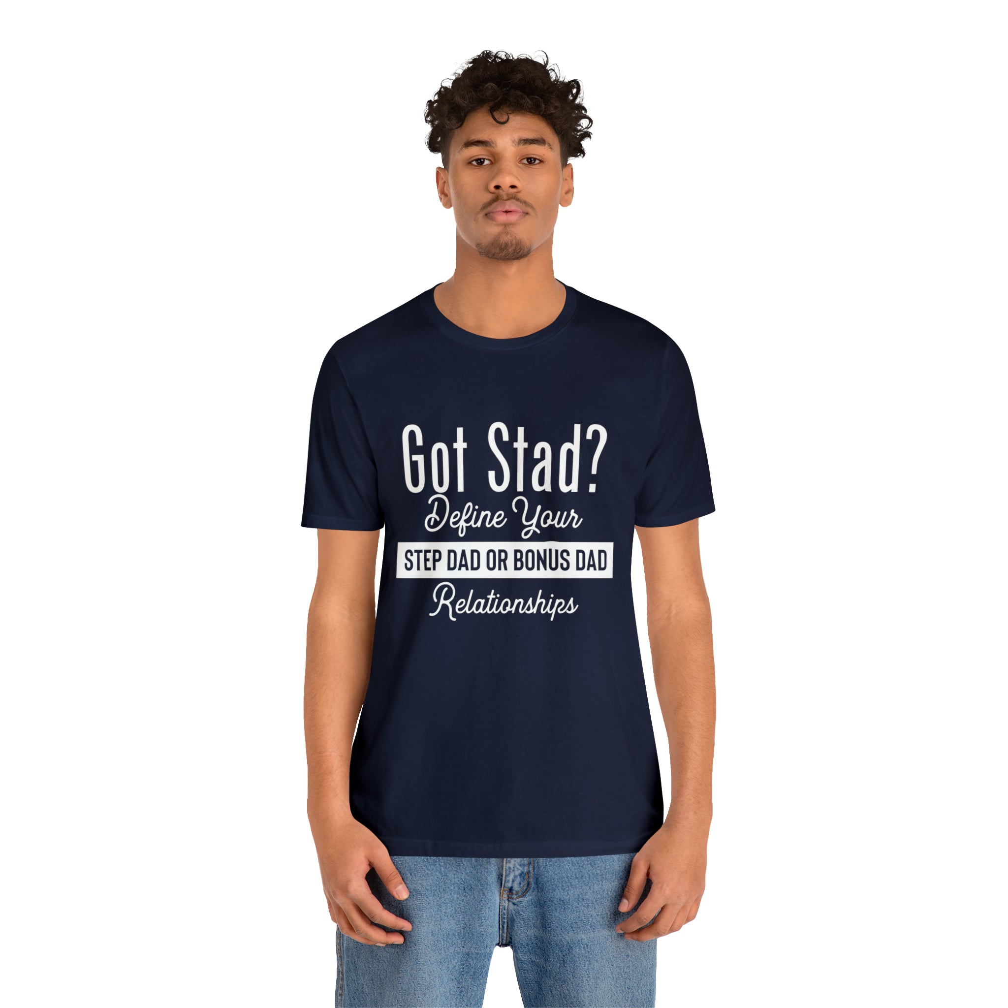 Fathers Day Gift Step Dad Unisex Softstyle T-Shirt Got Stad? Step Dad