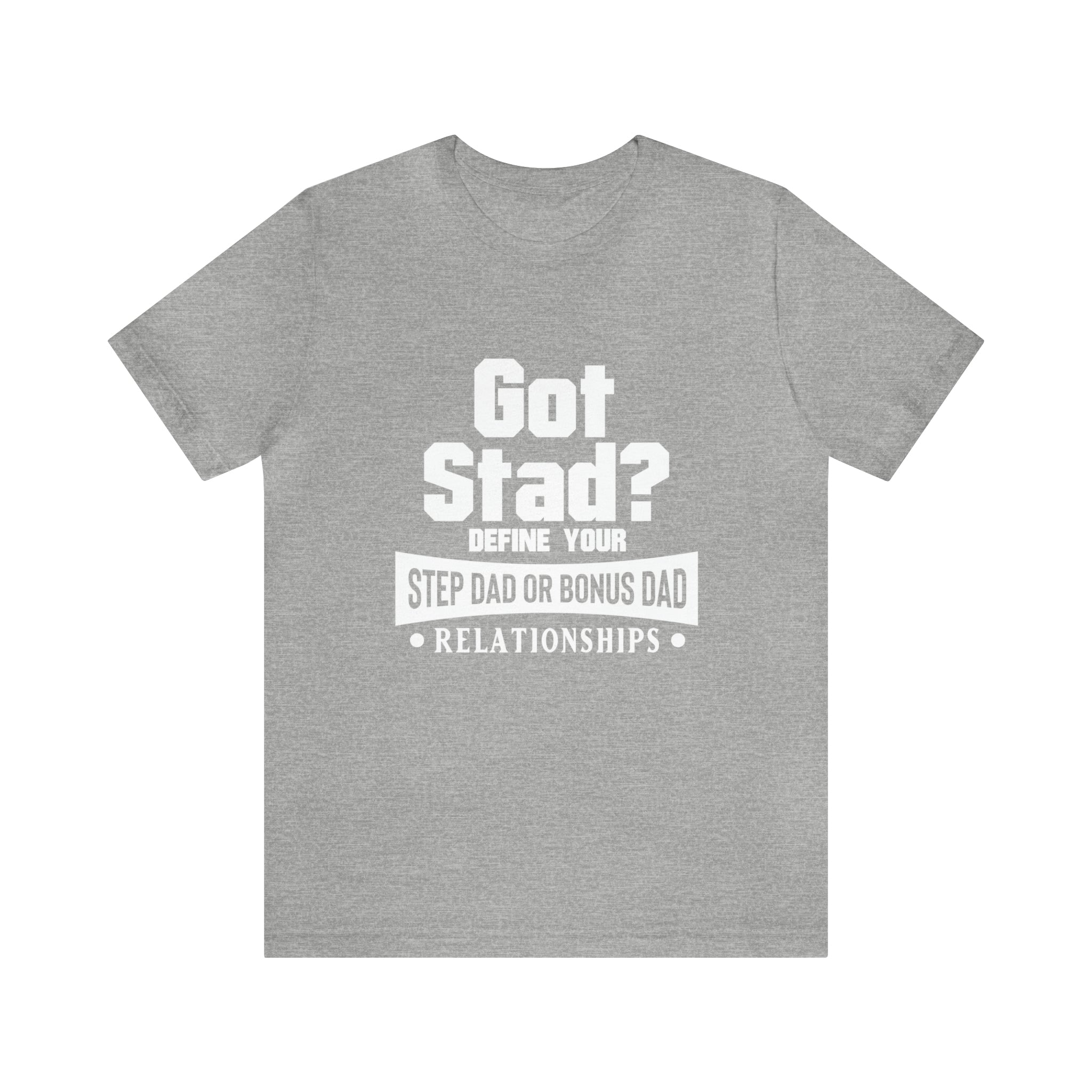 Fathers Day Gift Step Dad Unisex Softstyle T-Shirt Got Stad? Step Dad