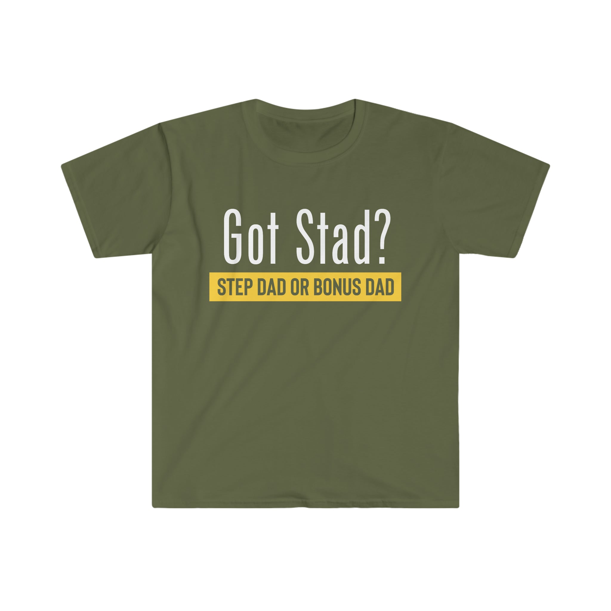 Fathers Day Gift Step Dad Unisex Softstyle T-Shirt Got Stad? Step Dad