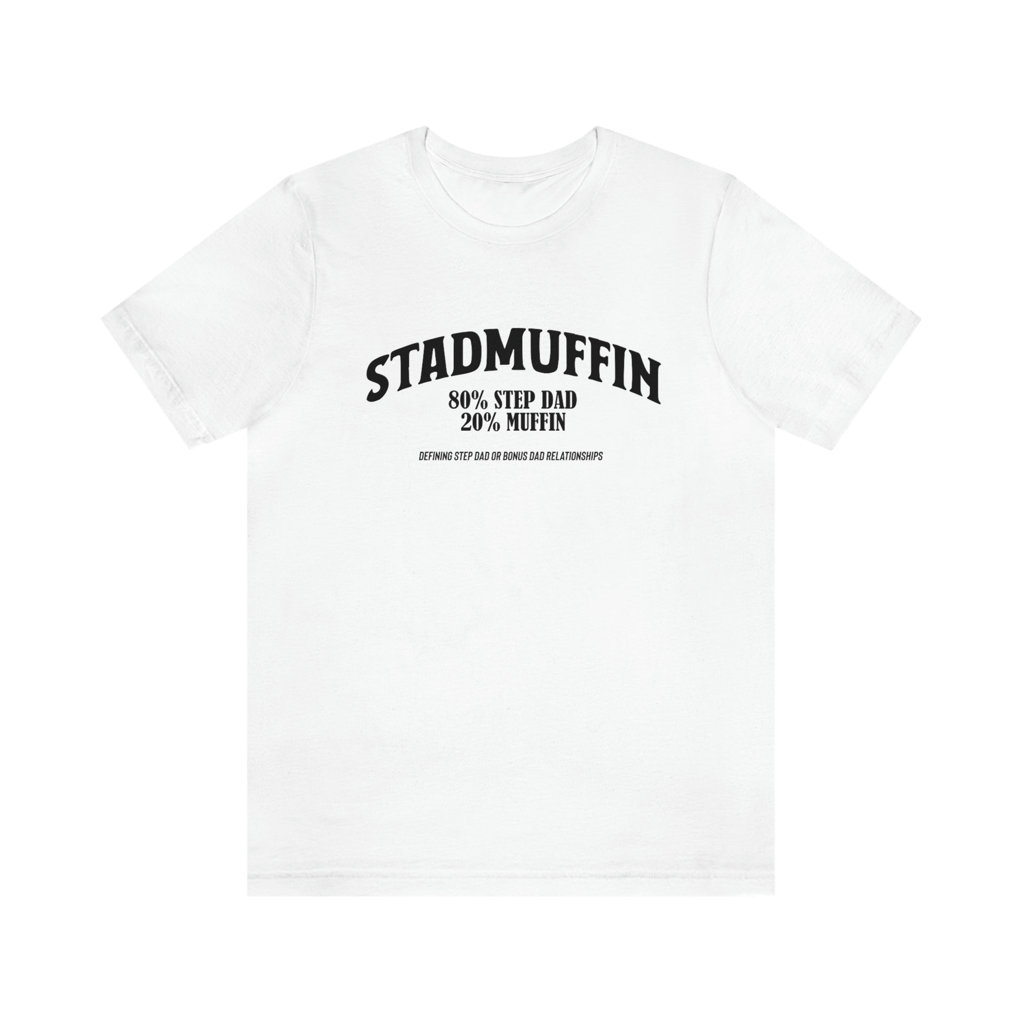 Fathers Day Gift Step Dad Unisex Softstyle T-Shirt Stad Muffin Step Dad