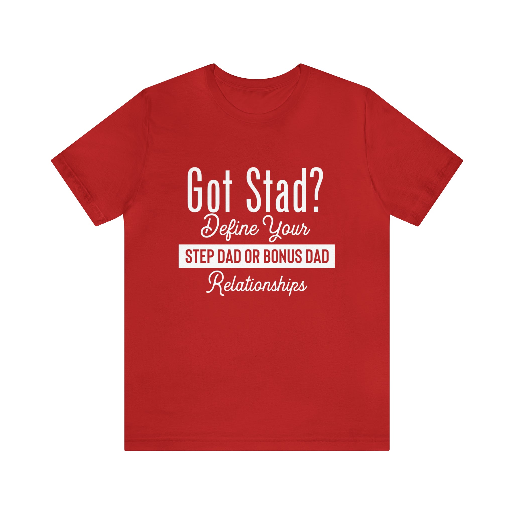 Fathers Day Gift Step Dad Unisex Softstyle T-Shirt Got Stad? Step Dad