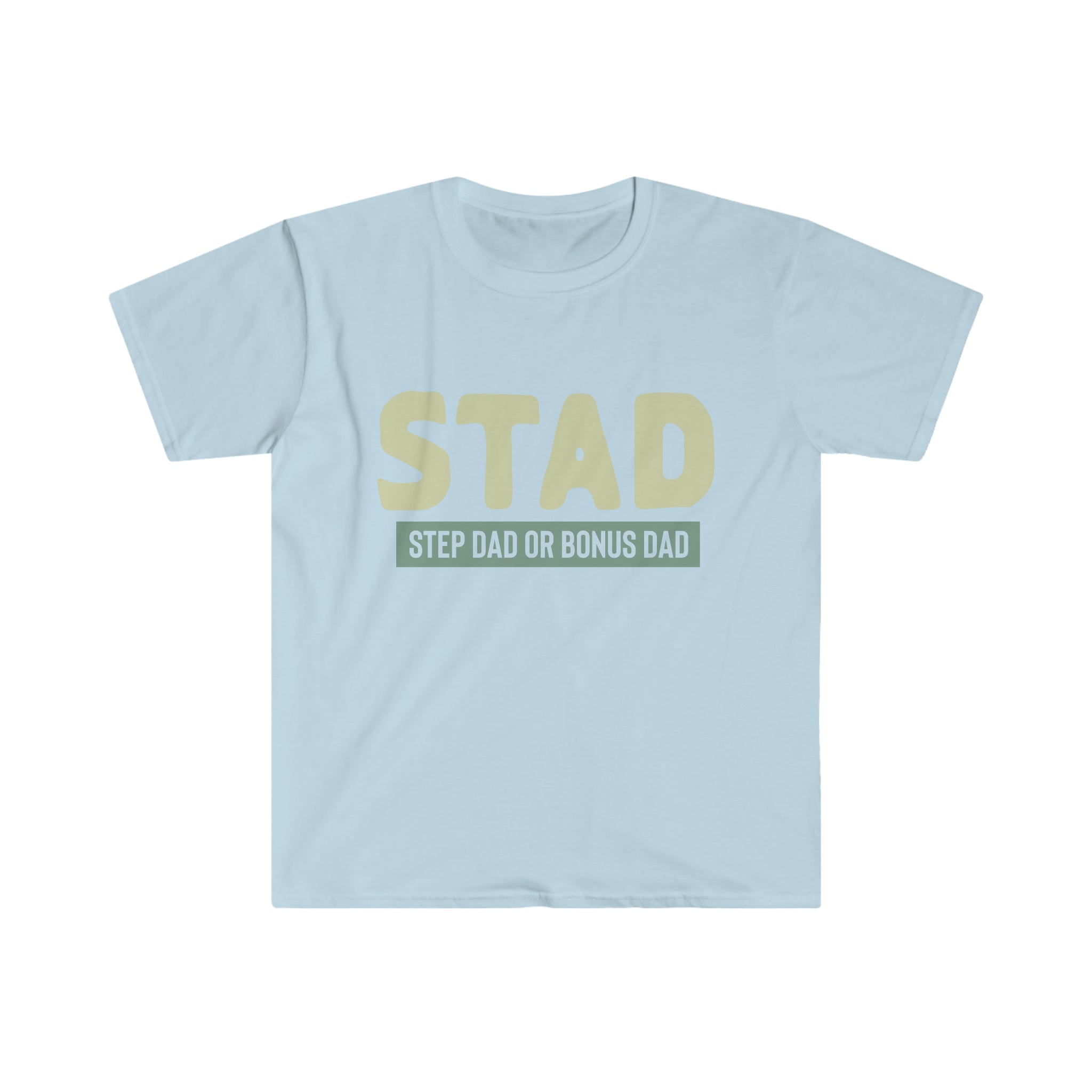 Fathers Day Gift Step Dad Unisex Softstyle T-Shirt Stad Step Dad or Bonus Dad